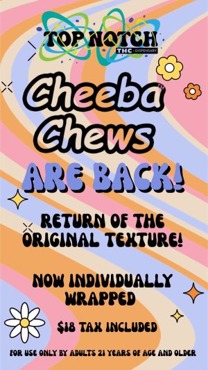 Cheeba Chews are Back_20250827_164044_0000 (1)